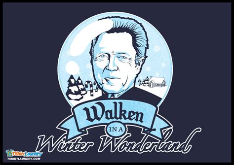 Walken In A Winter Wonderland T Shirt Tshirt Laundry