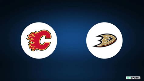 Flames Vs Ducks How To Watch Odds Picks And Predictions Betsperts