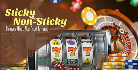 Sticky And Non Sticky Bonuses What You Need To Know