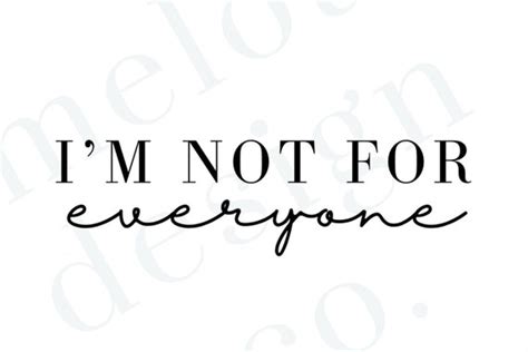 Im Not For Everyone Svg Cricut Png Dxf Funny Sayings Clip Art Art