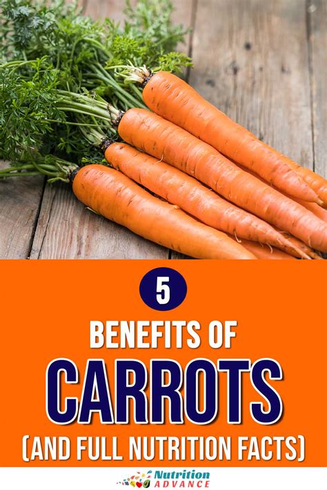 5 Benefits Of Carrots And Full Nutrition Facts Nutrition Advance