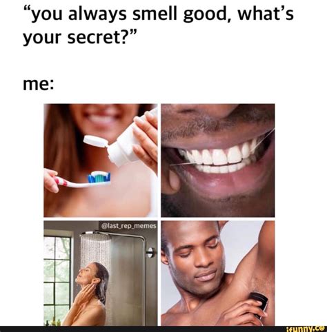 “you always smell good what s your secret” popular memes on the site wholesome