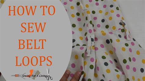 A Video Tutorial On How To Sew Belt Loops From Start To Finish