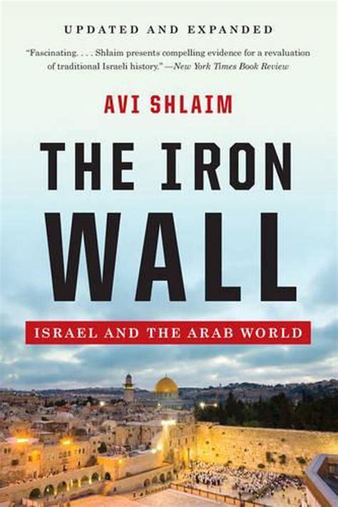 The Iron Wall Israel And The Arab World By Avi Shlaim English
