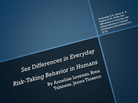Ppt Sex Differences In Everyday Risk Taking Behavior In Humans Powerpoint Presentation Id