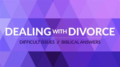 Dealing With Divorce Difficult Issues Biblical Answers Bibletalk Tv