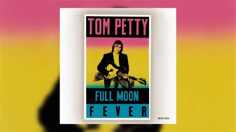 Full Moon Fever Songs Ranked Return Of Rock