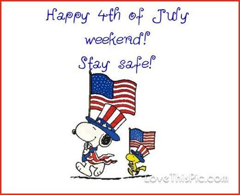 Happy 4th Of July Weekend Stay Safe Pictures Photos And Images For