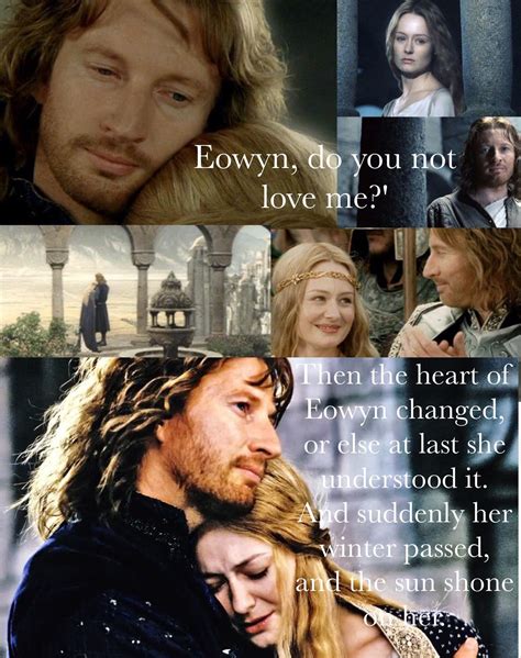 Faramir And Eowyn Eowyn Do You Not Love Me Then The Heart Of Eowyn