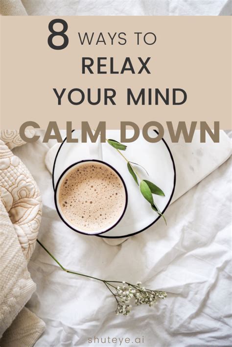 8 Ways To Relax Mind And Calm Down Shuteye