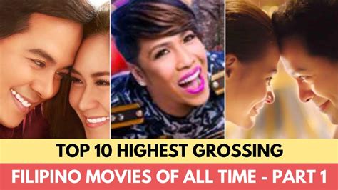Top 10 Highest Grossing Filipino Movies Of All Time Part 1 Tsismis
