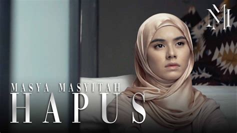 Hapus Masya Masyitah Official Music Video Youtube