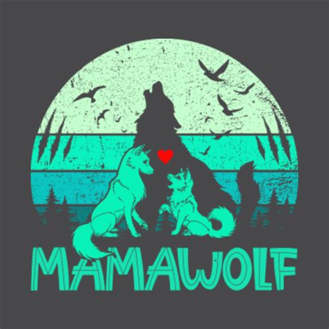 Mamawolf Mama Wolf Vintage Mothers Day T Mom Grandma Mamawolf