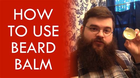 About this item great value: Beard Balm - How to Apply Beard Balm - YouTube
