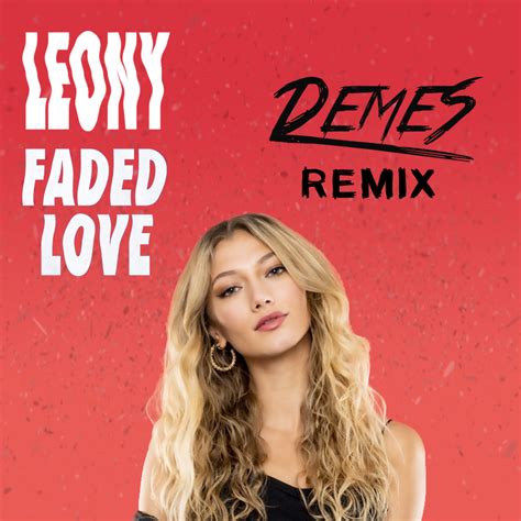 Faded Love Demes Remix By Leony Free Download On Hypeddit