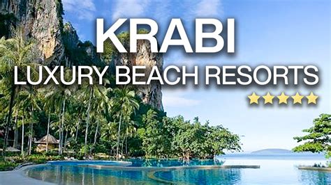 Top 10 Best 5 Star Resorts In Krabi Thailand Luxury Hotel 4k Youtube