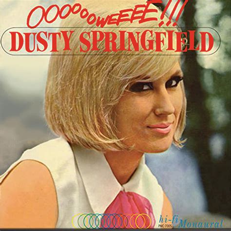 Albums That Should Exist Dusty Springfield Ooooooweeee