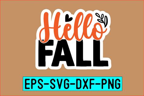 Hello Fall Sticker Graphic By Svg Print Design · Creative Fabrica