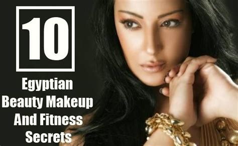 10 Egyptian Beauty Makeup And Fitness Secrets Egyptian Beauty