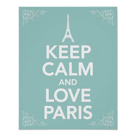 The Words Keep Calm And Love Paris Are Shown In White On A Light Blue