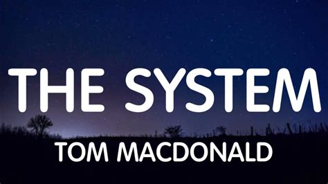 Tom Macdonald The System Lyrics New Song Youtube