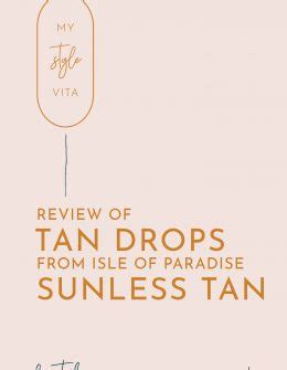 More drops = deeper tan. Isle Of Paradise Tanning Drops Review + Application Tips