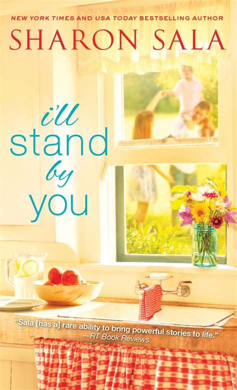 Sharon sala made her debut in publishing in 1991 and has gone on to win the national reader's choice award and also the colorado romance trey has always loved her ever since they were young but somehow they have decided to move on but their feelings for each other start coming back. New Release: Sharon Sala's I'll Stand by You
