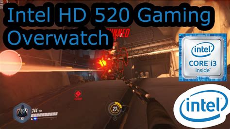 Built on the 14 nm process, and based on the apollo lake gt1 graphics processor, the device supports directx 12. Intel HD 520 Gaming - Overwatch - i3-6100U, i5-6200U, i7 ...