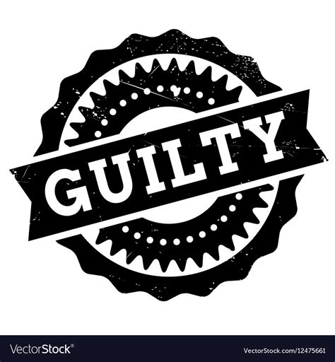 Guilty Stamp Rubber Grunge Royalty Free Vector Image