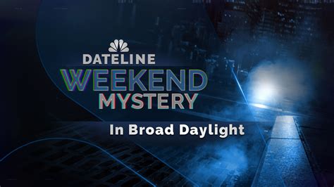 Watch Dateline Episode In Broad Daylight