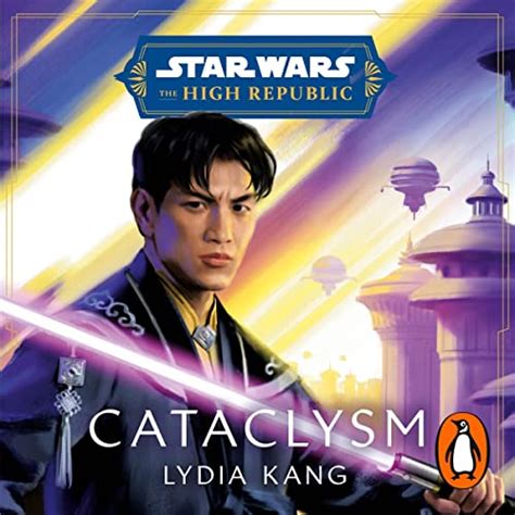 Star Wars Cataclysm Star Wars The High Republic Prequel Era Book 2