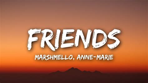 Marshmello & Anne-Marie - FRIENDS (Lyrics / Lyrics Video) - YouTube