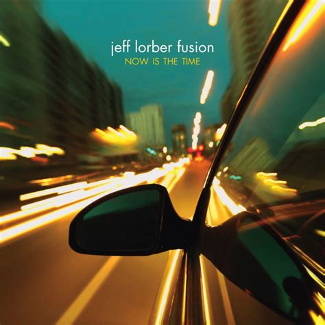 The time now is a reliable tool when traveling, calling or researching. Jeff Lorber/Jeff Lorber Fusion Discography