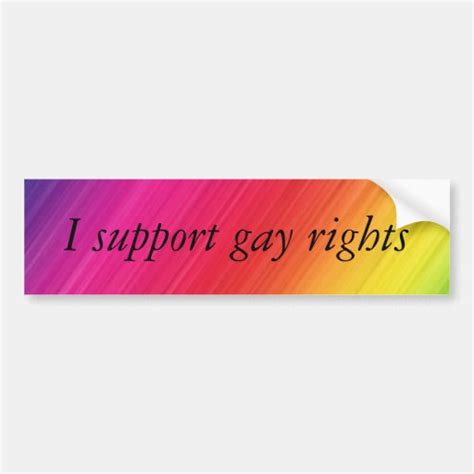 I Support Gay Rights Car Bumper Sticker Zazzle