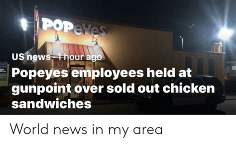 Popeves 1hour Ago Us News Popeyes Employees Held At Gunpoint Over Sold