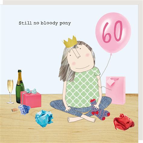 60th birthday card funny 60th card sarcastic 60th card. Rosie Made A Thing Still No Bloody Pony Female 60th ...
