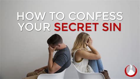 How To Confess Your Secret Sin