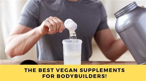 Best Vegan Bodybuilding Supplements 2019 Update
