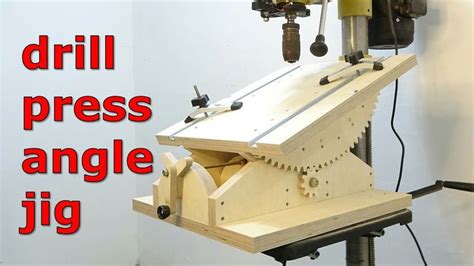 Drill Press Angle Jig Diy Jig For Woodworking Drill Press