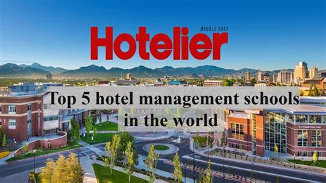 Top 5 Hotel Management Schools In The World Youtube