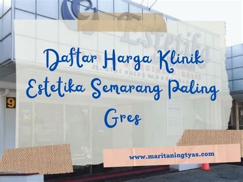 √daftar Harga Klinik Estetika Semarang Paling Gres