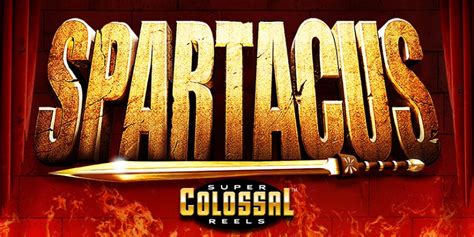 Spartacus Super Colossal Reels Sg Digital Slot Review 💎aboutslots