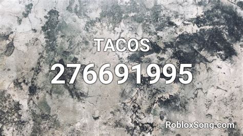 Tacos Roblox Id Roblox Music Codes