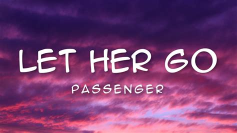 Passenger Let Her Go Lyrics 🎵 Youtube