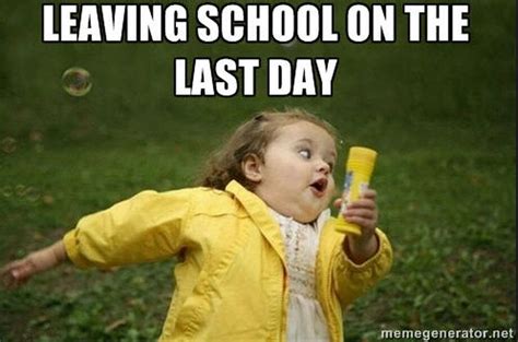 Memes Perfectly Describe All Your Feelings About The Last Day Of School