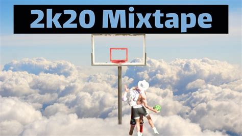 Official 2k20 Mixtape Youtube