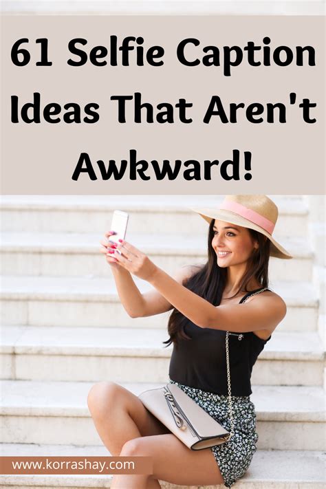 61 Selfie Caption Ideas That Arent Awkward Cute Funny Inspiring