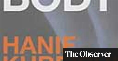 Observer Review The Body By Hanif Kureishi Books The Guardian
