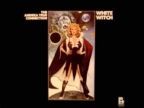 The Andrea True Connection New York You Got Me Dancing White Witch Music Album Covers Witch