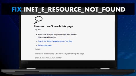 Fix Inet E Resource Not Found Error On Windows Letmegeek Com